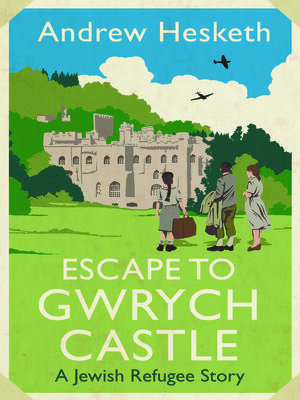 cover image of Escape to Gwrych Castle